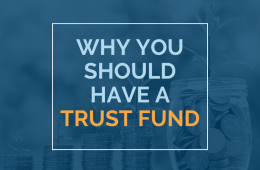 Graphic stating why you should have a trust fund
