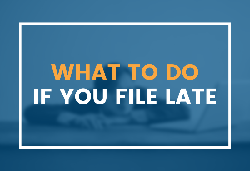 Graphic stating what to do if you file late