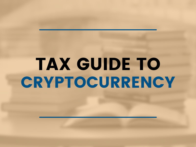 Graphic stating tax guide to cryptocurrency