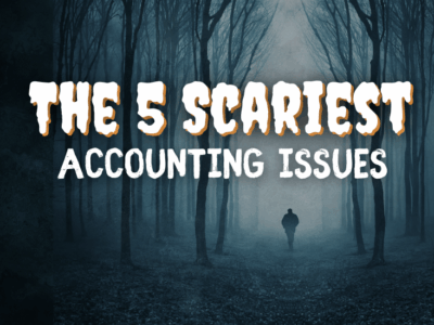 accounting issues 5 scariest accounting issues haunting small businesses