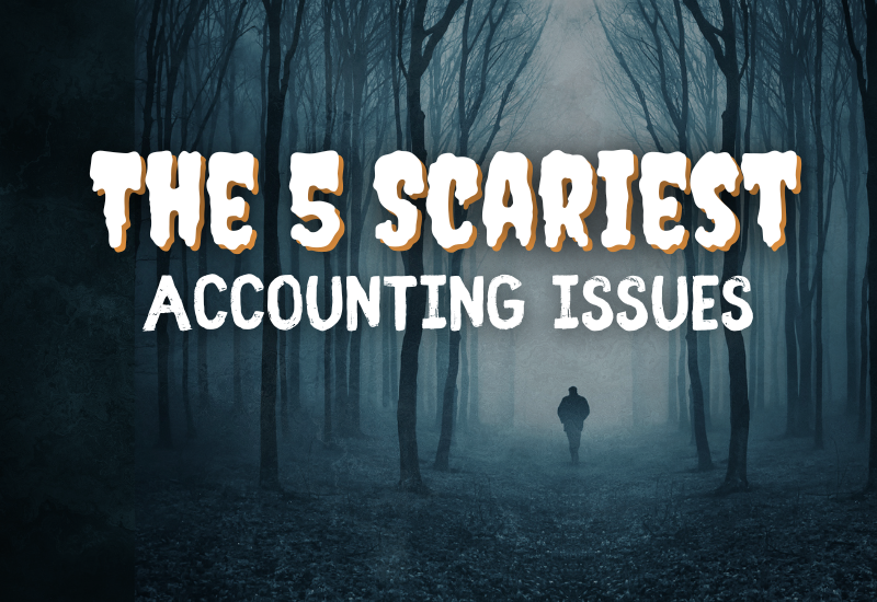 5 scariest accounting issues haunting small businesses