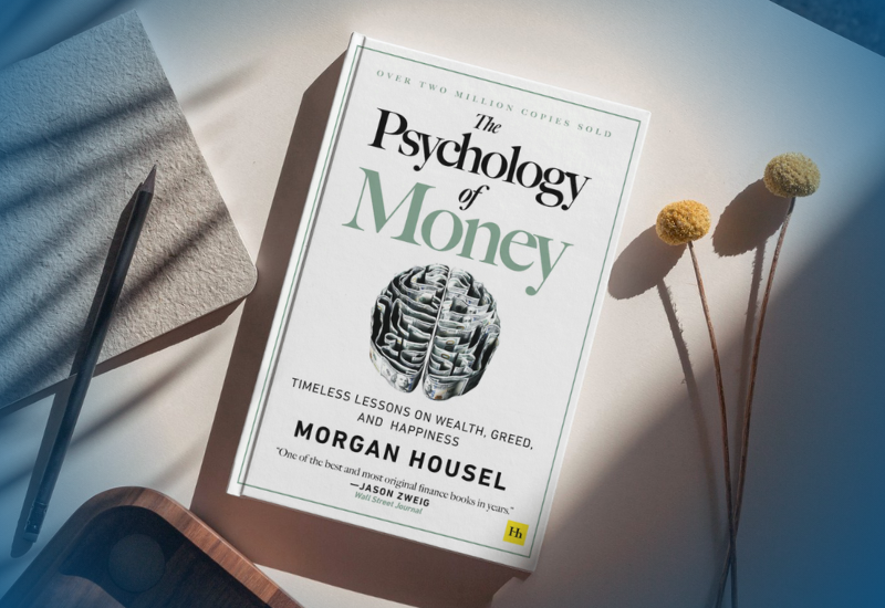 the psychology of money by Morgan house business decisions
