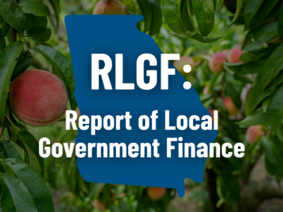 Report of Local Government Finances (RLGF): A Complete Guide for Georgia Local Governments